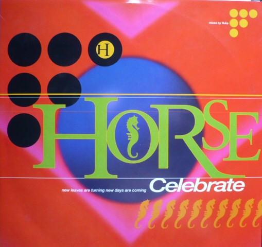 Horse  - Celebrate (Mixes By Fluke)