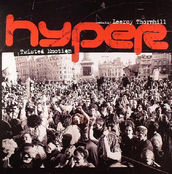 Hyper , Leeroy Thornhill - Twisted Emotion
