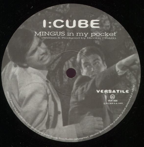 I:Cube - Mingus In My Pocket