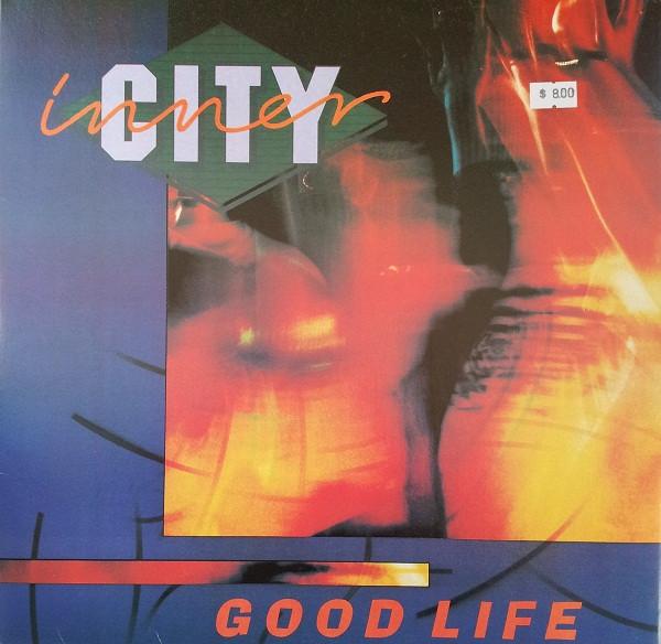 Inner City - Good Life