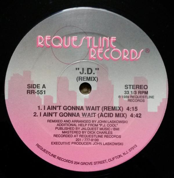J.D.  - I Ain't Gonna Wait (Remix)