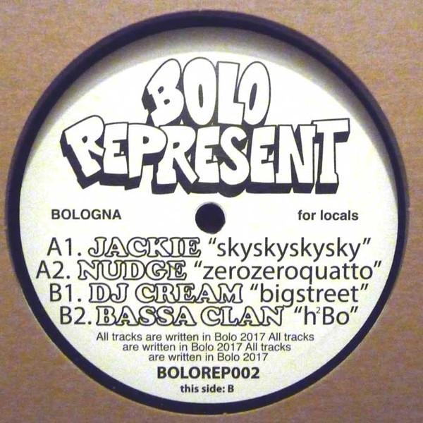 Jackie , Nudge , DJ Cream , Bassa Clan - BOLOREPRESENT002
