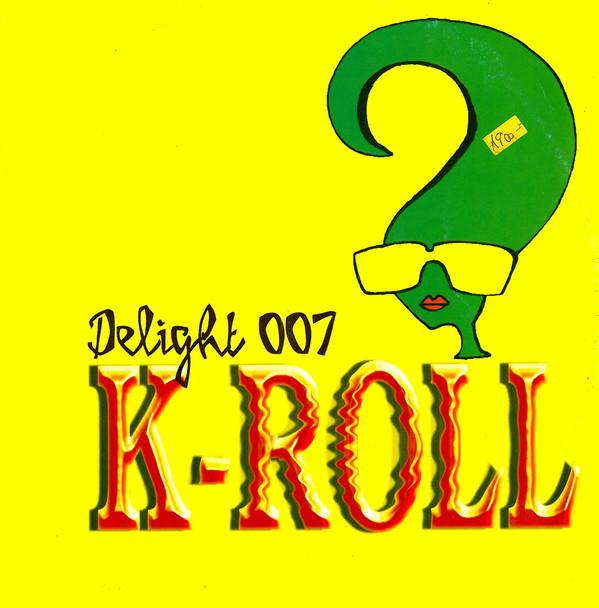 K-Roll  - Delight 007