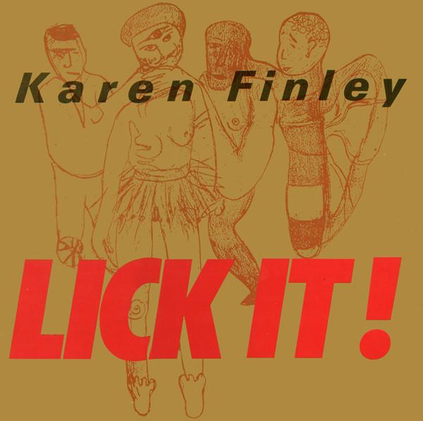 Karen Finley - Lick It!
