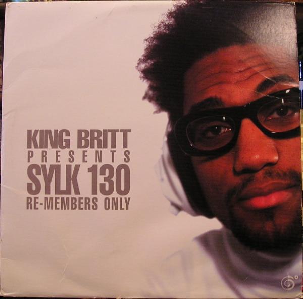 King Britt, Sylk 130 - Re-Members Only