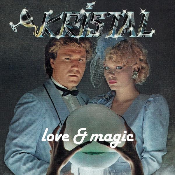 Kristal  - Love & Magic