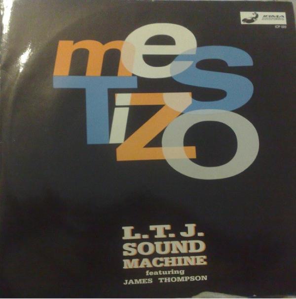 LTJ Sound Machine, James Thompson  - Mestizo