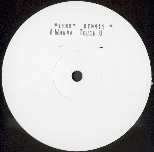 Lenny Dennis - I Wanna Touch U