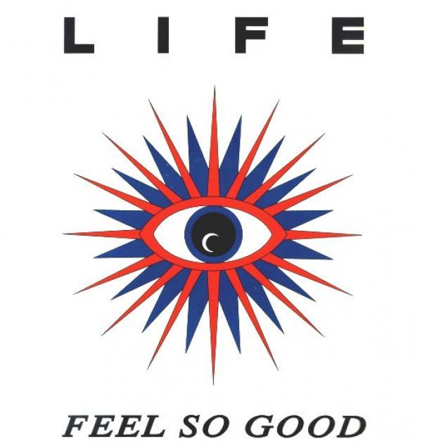 Life  - Feel So Good