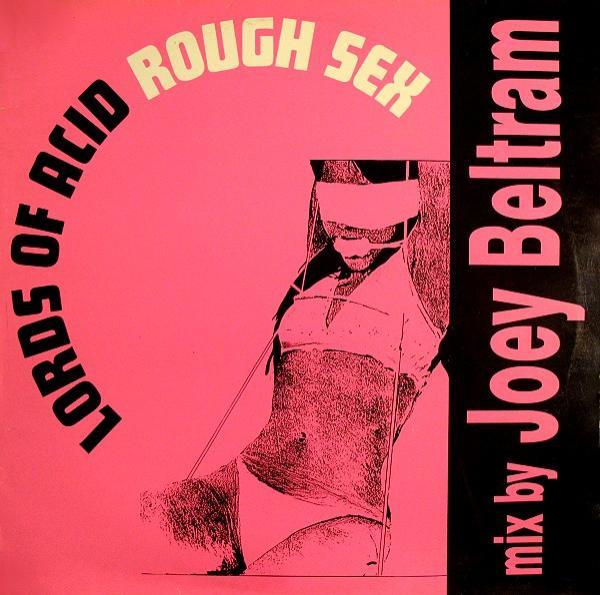 Lords Of Acid - Rough Sex