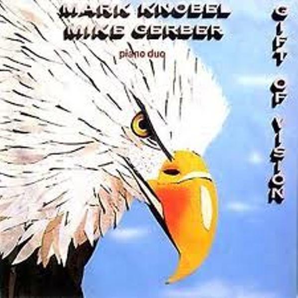 Mark Knobel, Mike Gerber - Gift Of Vision