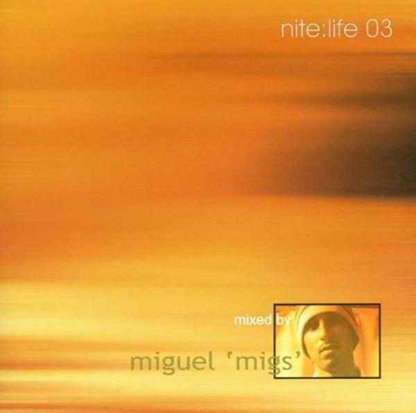 Miguel Migs - Nite:Life 03