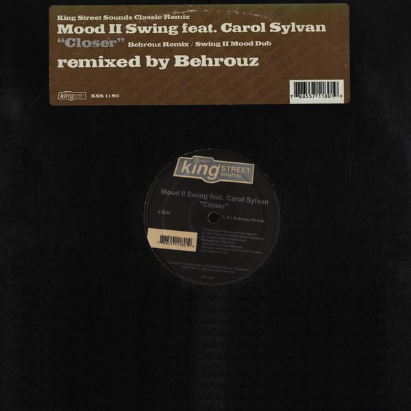 Mood II Swing, Carole Sylvan - Closer (Remixed By Behrouz)