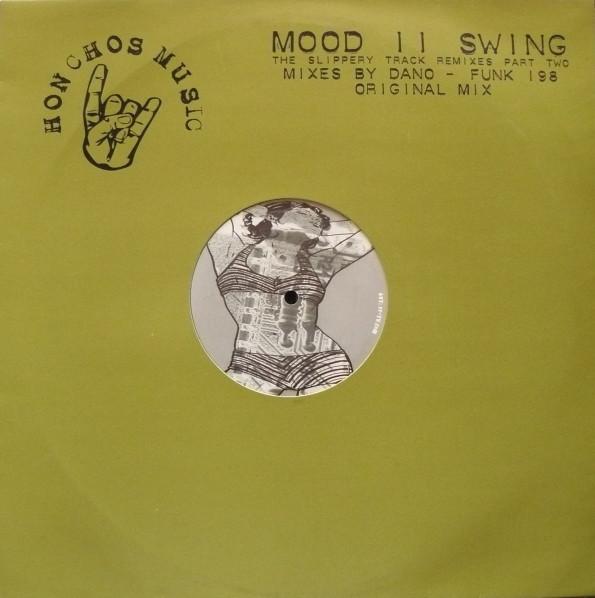 Mood II Swing - The Slippery Track Remixes Part 2