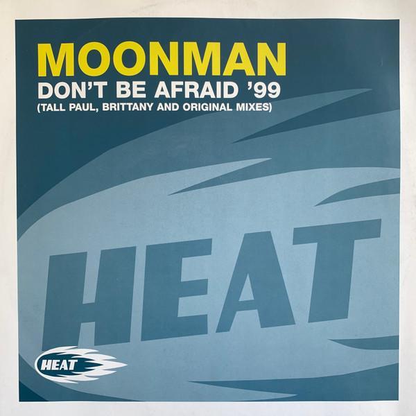 Moonman - Don't Be Afraid '99