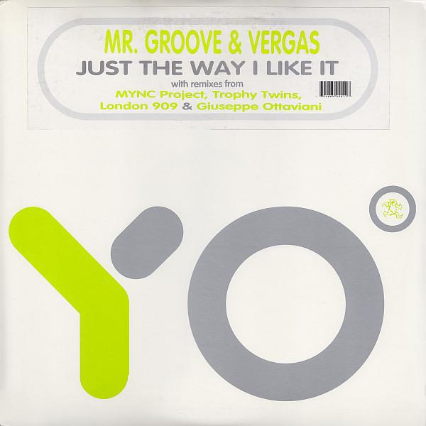 Mr. Groove & Vergas - Just The Way I Like It