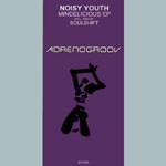 Noisy Youth - Mindelicious EP