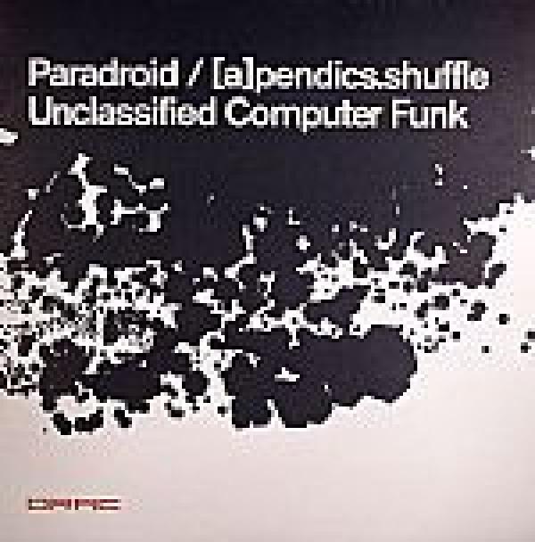 Paradroid, [a]pendics.shuffle - Unclassified Computer Funk