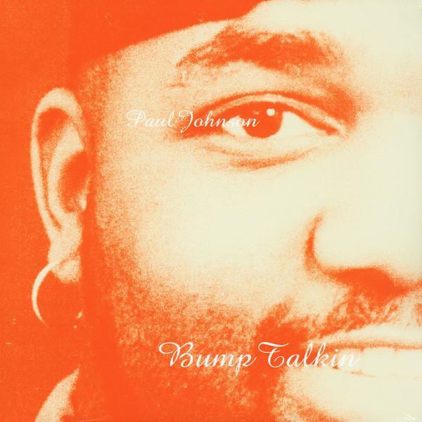 Paul Johnson - Bump Talkin