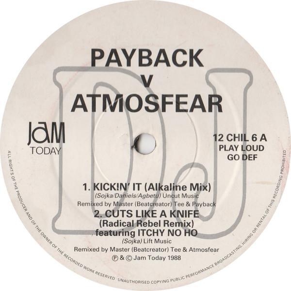 Payback , Atmosfear - Kickin' It / Cuts Like A Knife