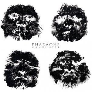 Pharaohs  - Manhunter