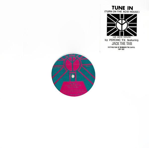 Psychic TV, Jack The Tab - Tune In (Turn On The Acid House)