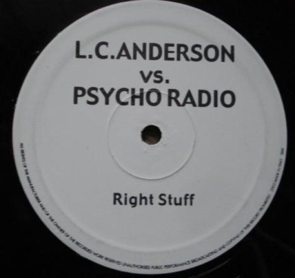 Psycho Radio, L.C. Anderson - Right Stuff