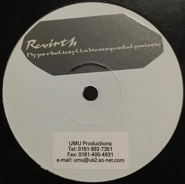 Revirth - Hyperbolicsyllabicsesquedalymistic