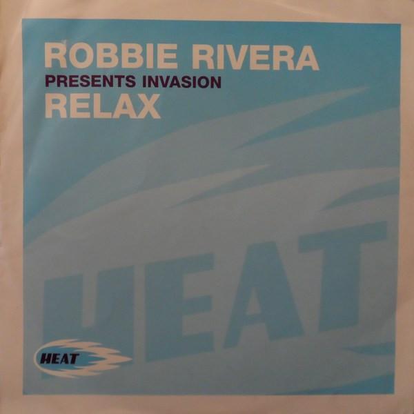 Robbie Rivera, Invasion  - Relax