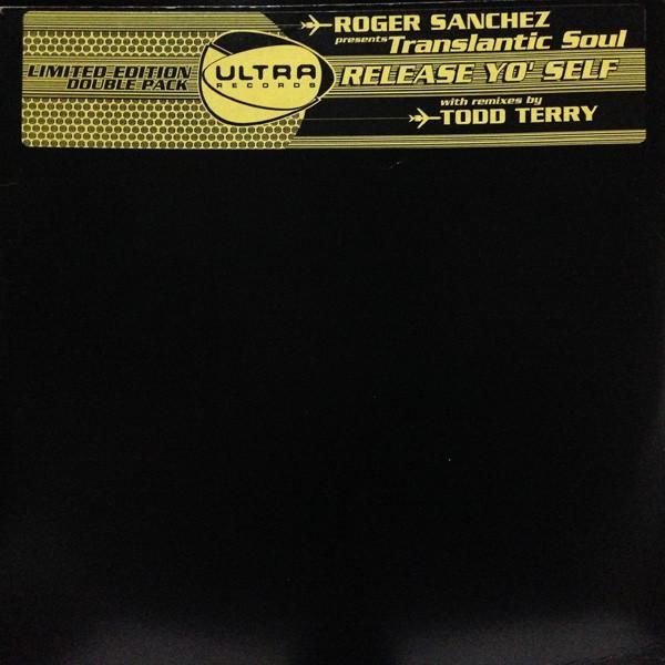 Roger Sanchez, Transatlantic Soul - Release Yo' Self