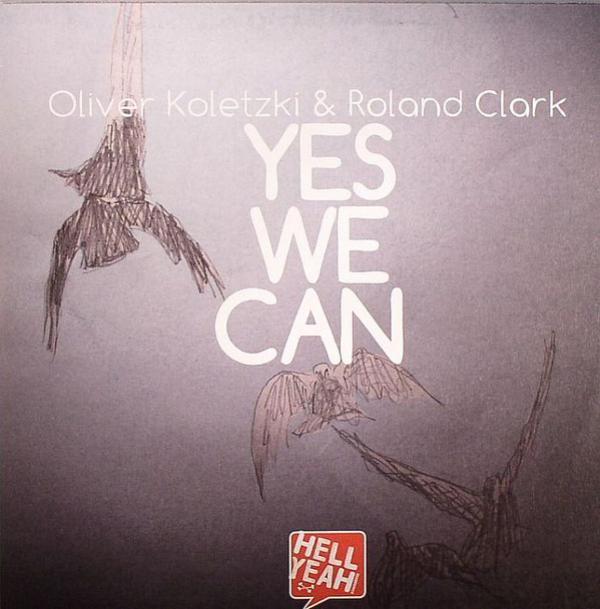 Roland Clark, Oliver Koletzki - Yes We Can