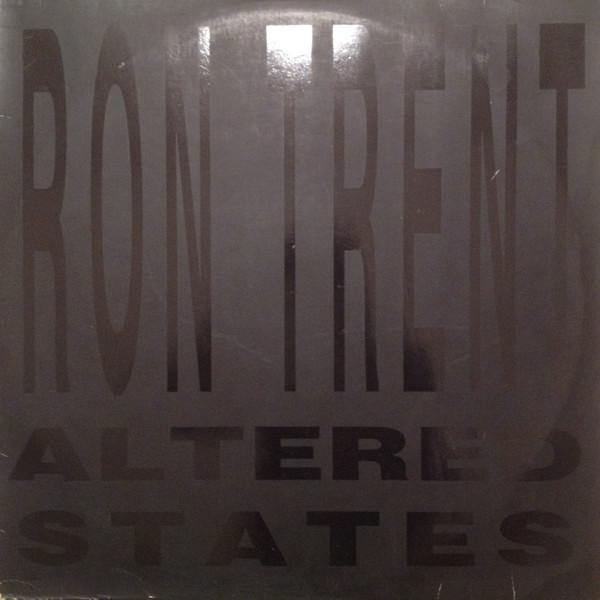 Ron Trent - Altered States / Altered States (The Remixes)