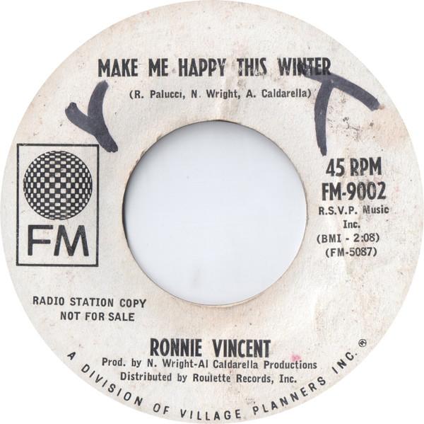 Ronnie Vincent - Make Me Happy This Winter / Why Did You Have To Go