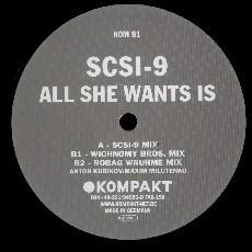 SCSI-9 - All She Wants Is