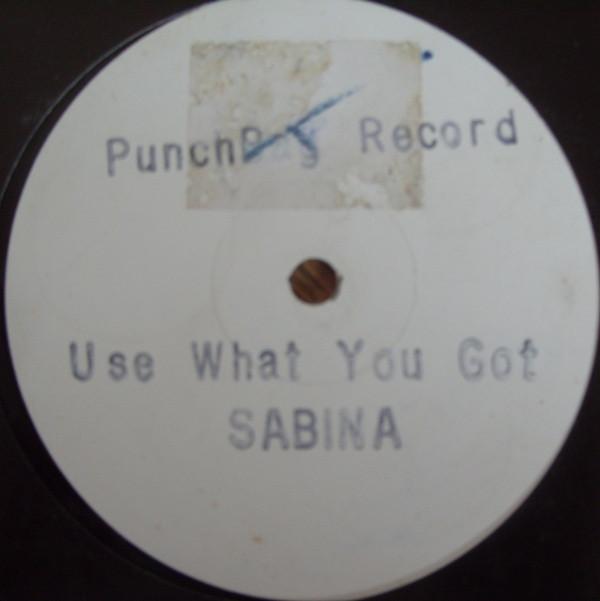 Sabina  - Use What You Got