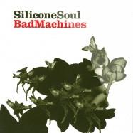 Silicone Soul - Bad Machines