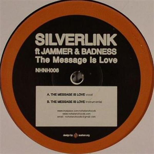 Silverlink, Jammer, Badness  - The Message Is Love