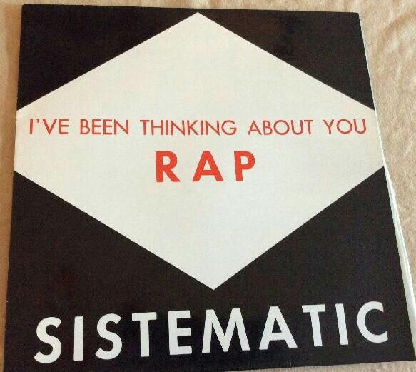 Sistematic  - I've Been Thinking About You (RAP)