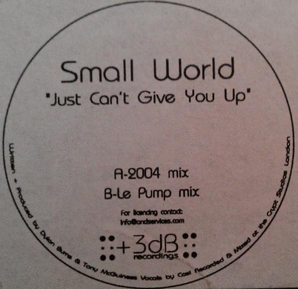 Small World  - Just Can't Give You Up