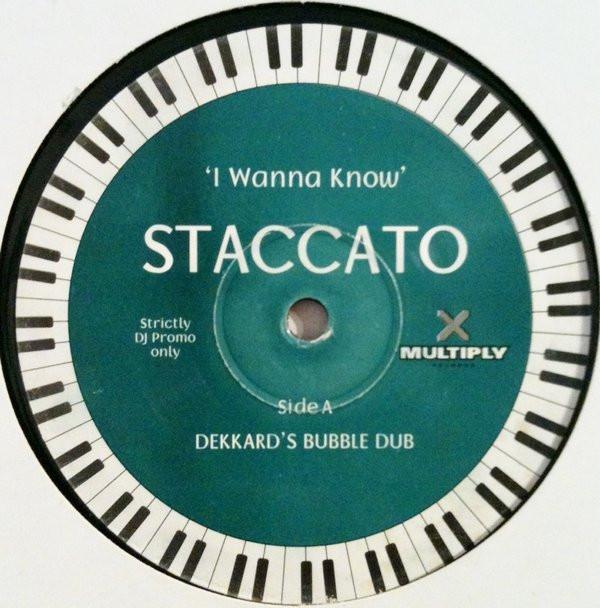 Staccato  - I Wanna Know