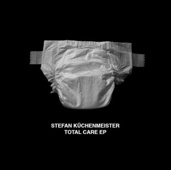 Stefan Küchenmeister - Total Care EP