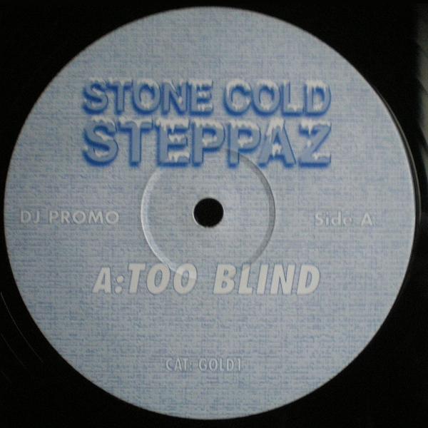 Stone Cold Steppaz - Too Blind
