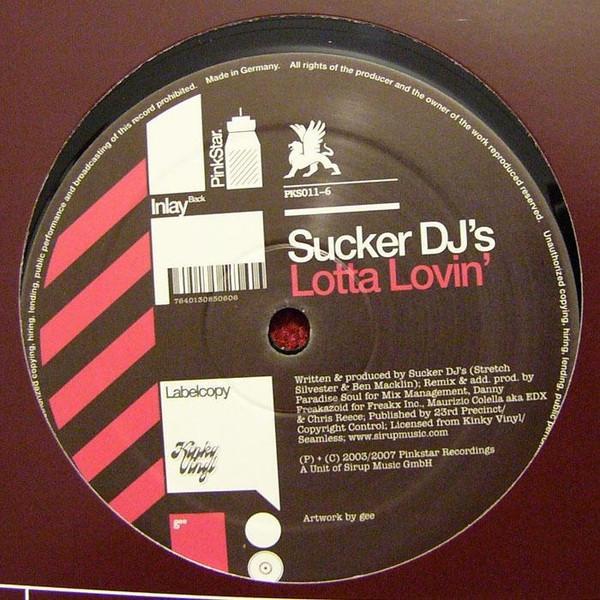 Sucker DJ's - Lotta Lovin'