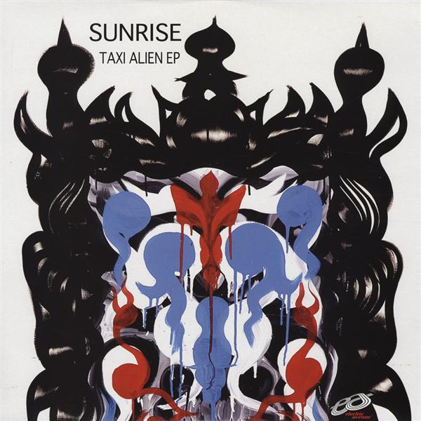 Sunrise  - Taxi Alien EP