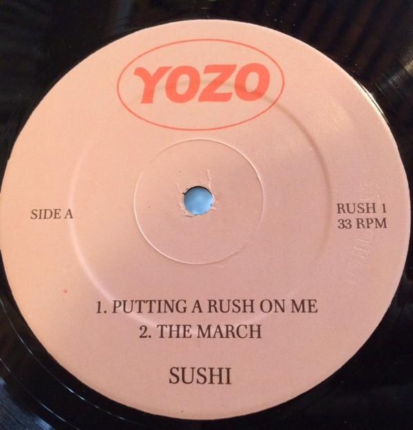Sushi  - Putting A Rush On Me
