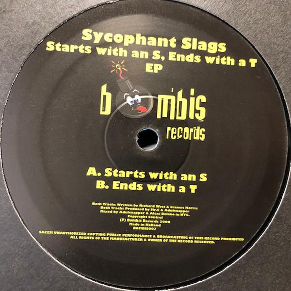 Sycophant Slags - Starts With An S, Ends With A T EP