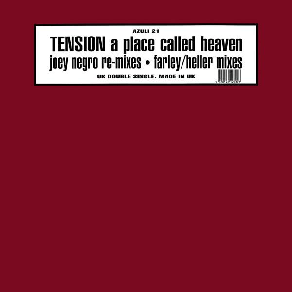 Tension - A Place Called Heaven (Joey Negro Re-Mixes • Farley/Heller Mixes)