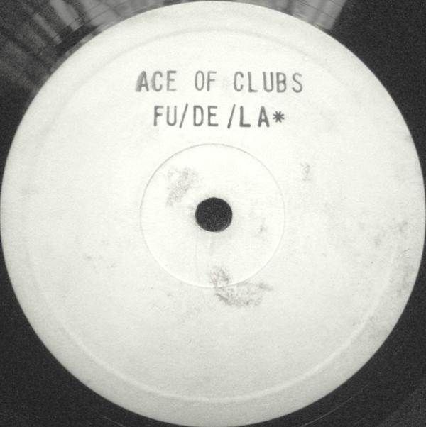 The Ace Of Clubs  - FU/DE/LA✸