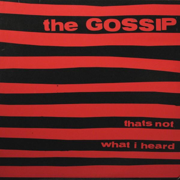 The Gossip - Thats Not What I Heard