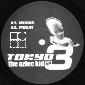 Tokyo 3 - The Aztec Kid EP
